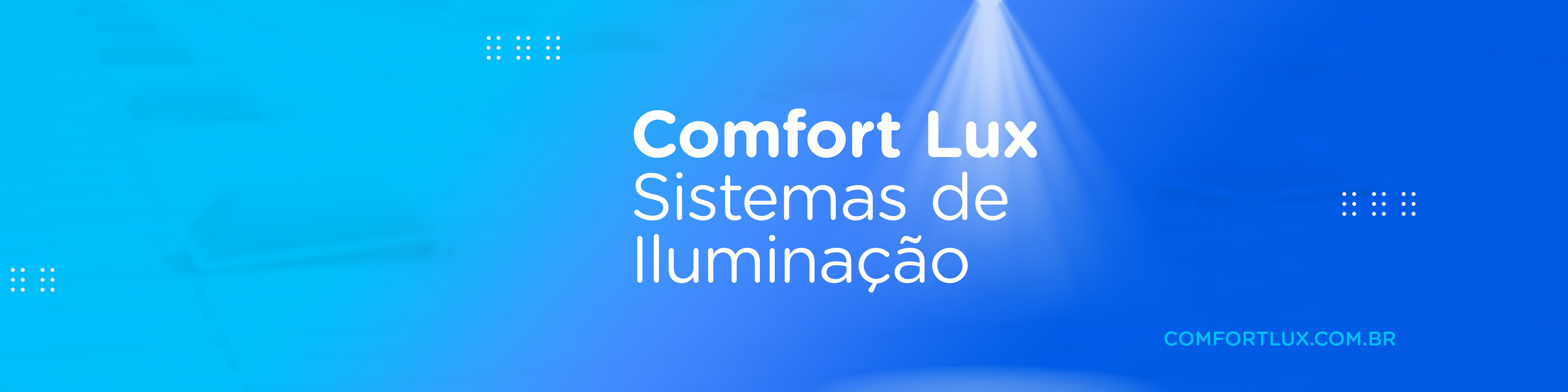 Comfort Lux - Sistemas de Iluminação