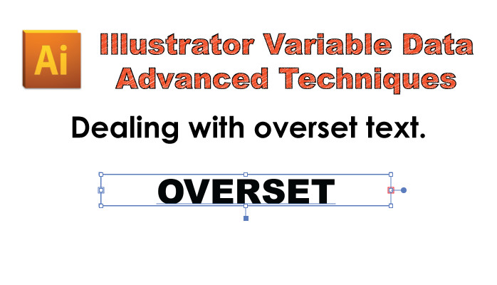 Adobe Illustrator Variable Data​: dealing with overset text.