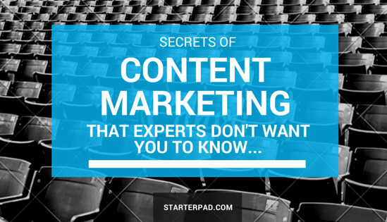 Secrets of Content Marketing That Experts Don’t Want You to Know