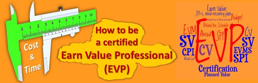 All about Earned Value Professional (EVP) certification: Why you should All about Earned Value Professional (EVP) certification: Why you should