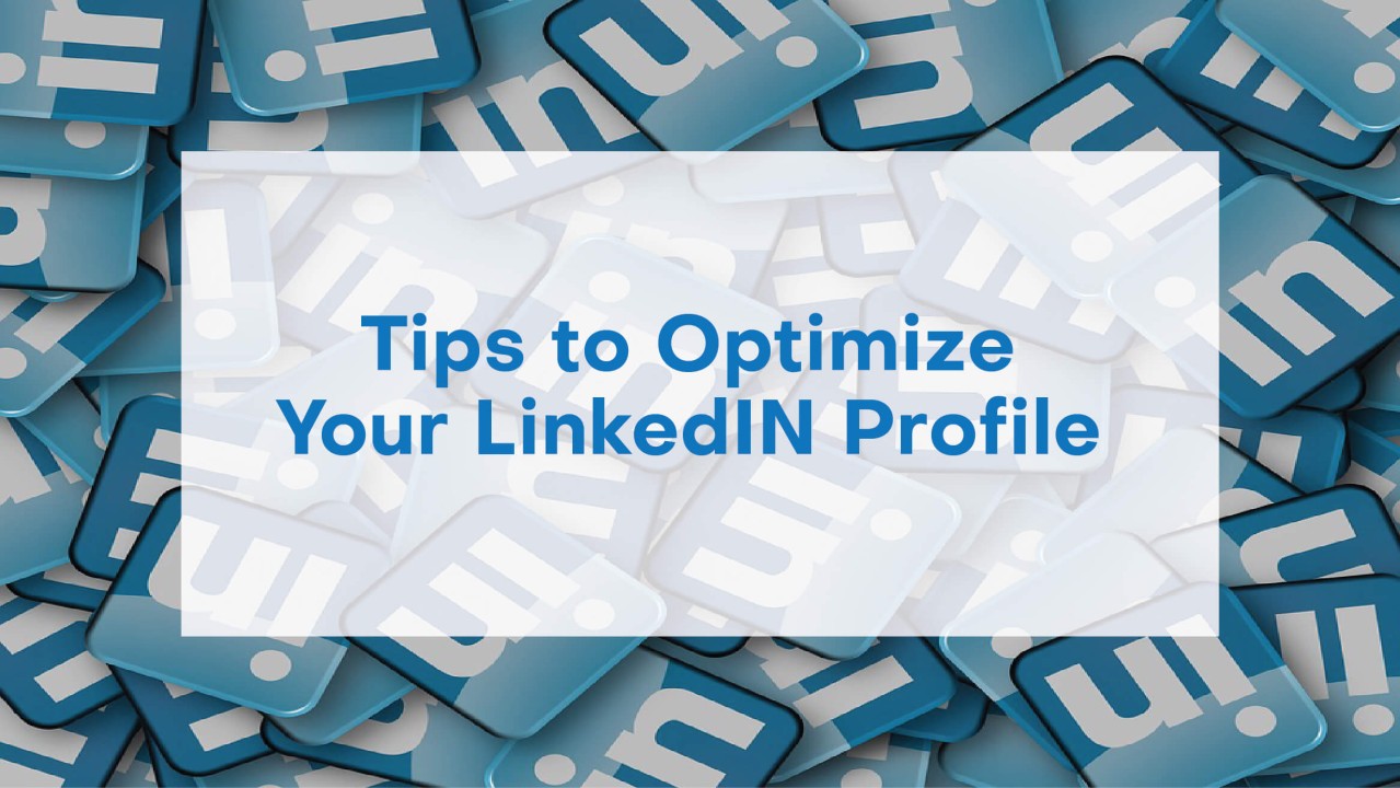 How to Optimize Your LinkedIn Profile for Better Visibility