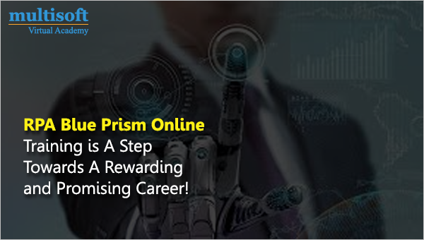 RPA Blue Prism Online Training is A Step Towards A Rewarding and Promising Career!