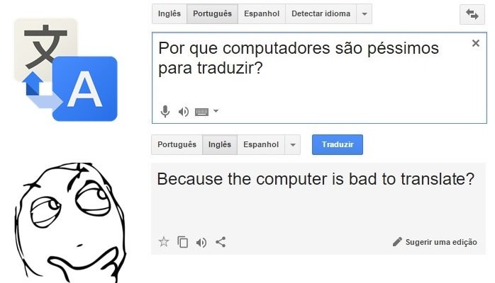 Por que computadores são péssimos em fazer tradução?