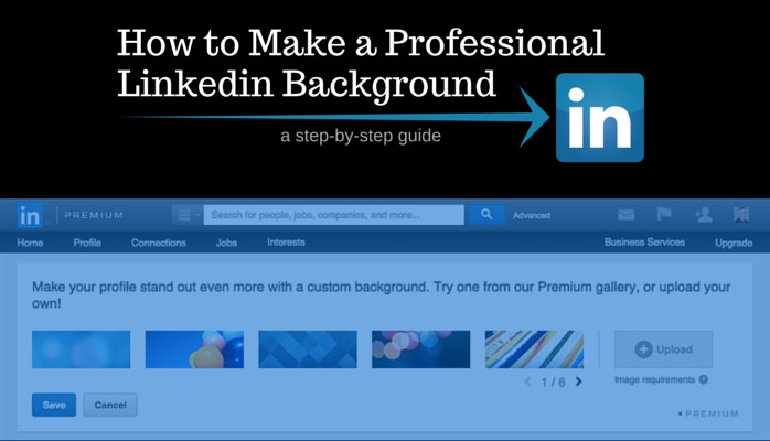 How to Make a Pro Background for Your Linkedin Profile