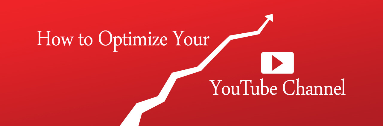 How to Optimize Your  Channel