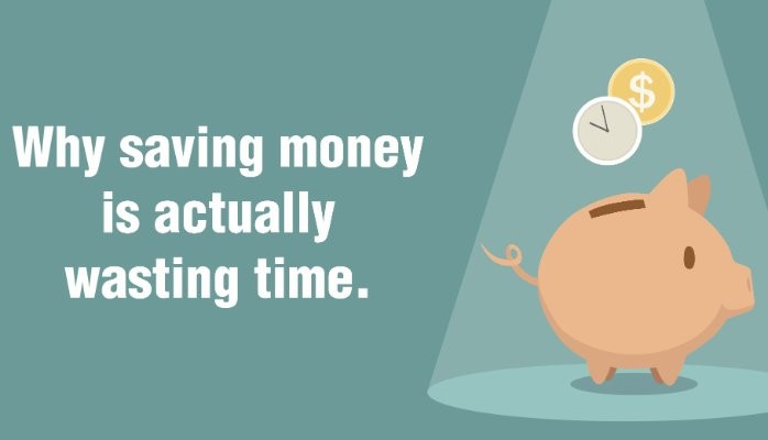 Why saving money is actually wasting time