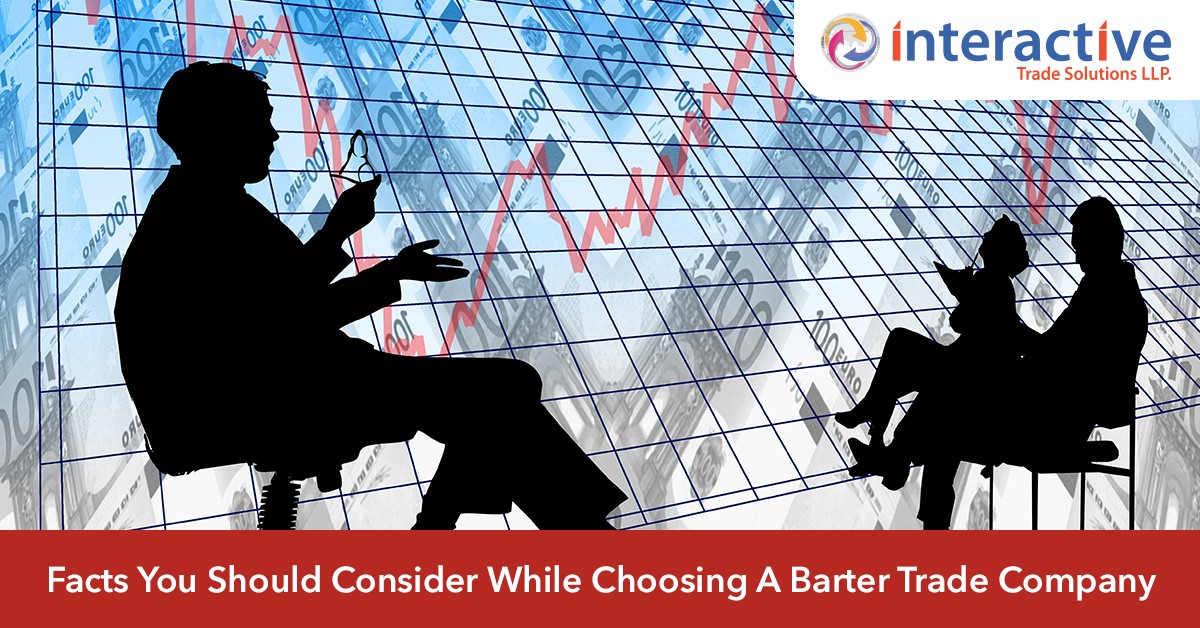 Facts You Should Consider While Choosing A Barter Trade Company