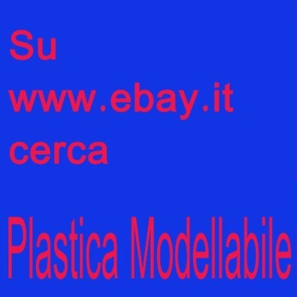 Plastica Modellabile - Varie - Plastica Modellabile