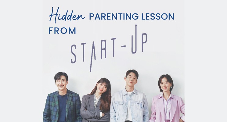 Hidden Parenting Lesson from Start-up Korean Drama