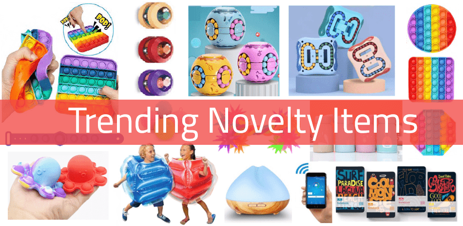 New & exciting Novelty items for everyone & for every occasion!