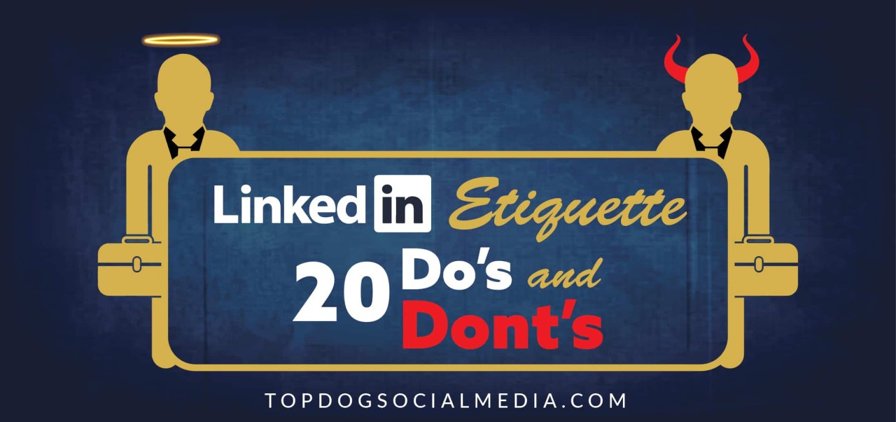LinkedIn Etiquette Guide: 20 Do’s & Don’ts [INFOGRAPHIC]