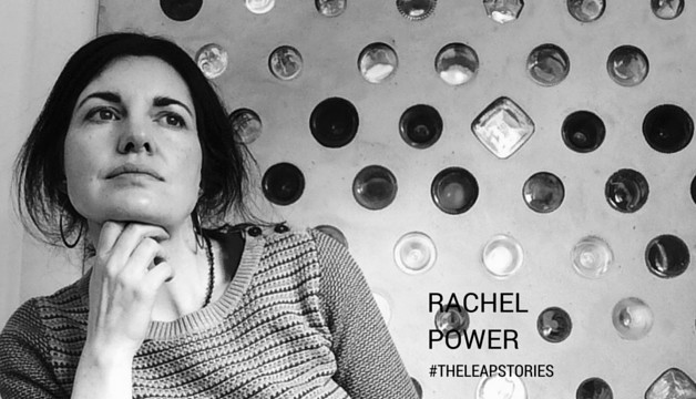 The Leap Stories #27: Rachel Power on Motherhood & Creativity