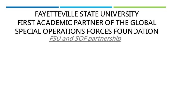 Fayetteville State University First Academic Partner of The Global Special Operations Forces Foundation