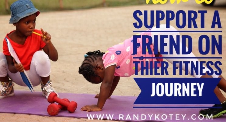 HOW TO SUPPORT A FRIEND ON THEIR FITNESS JOURNEY