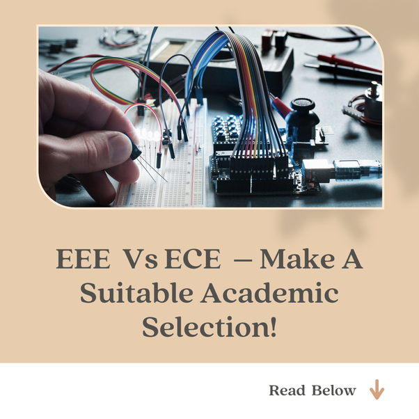 EEE (Electronics and electrical engineering) Vs ECE (Electronics and communication engineering) – Make a Suitable Academic Selection!