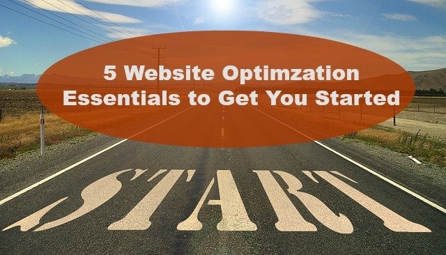 5 Website Optimization Essentials to Get You Started