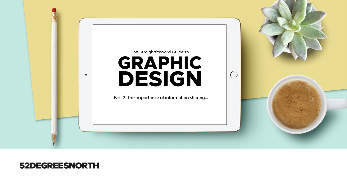The Straightforward Guide to Graphic Design - Part Two: Information Sharing