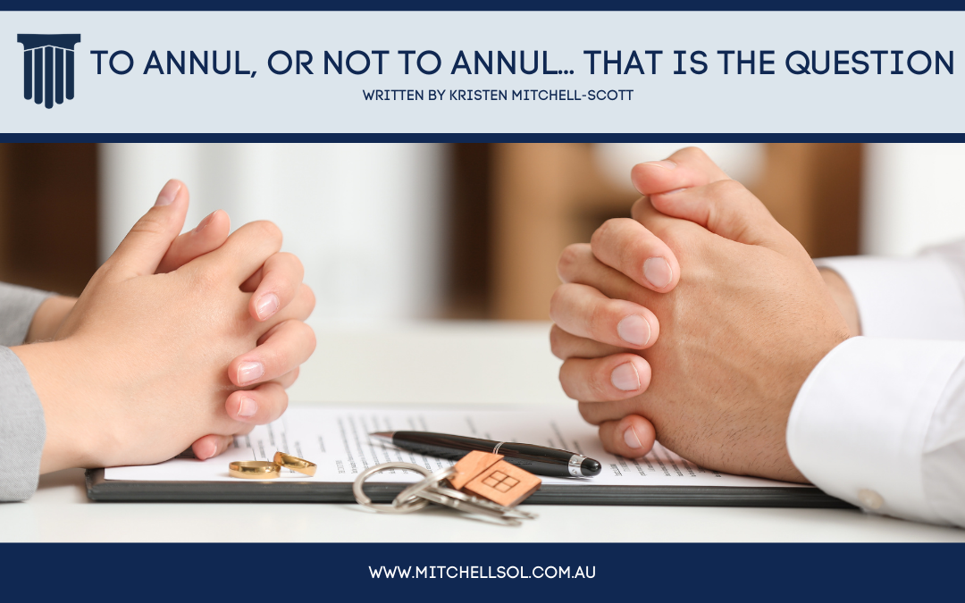 To Annul, or not to Annul… That is the Question