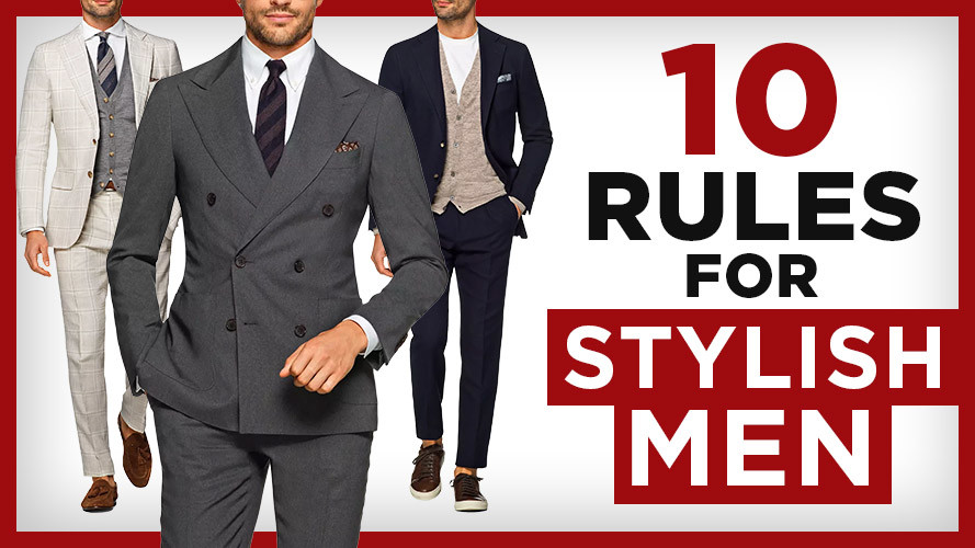 10 Rules All Stylish Men Follow