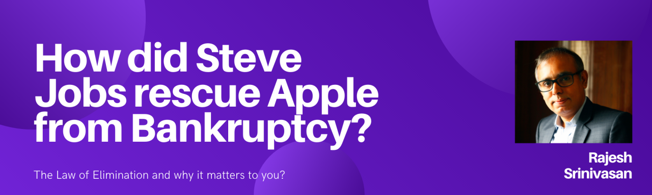 How did Steve Jobs save Apple using the Law of Elimination?
