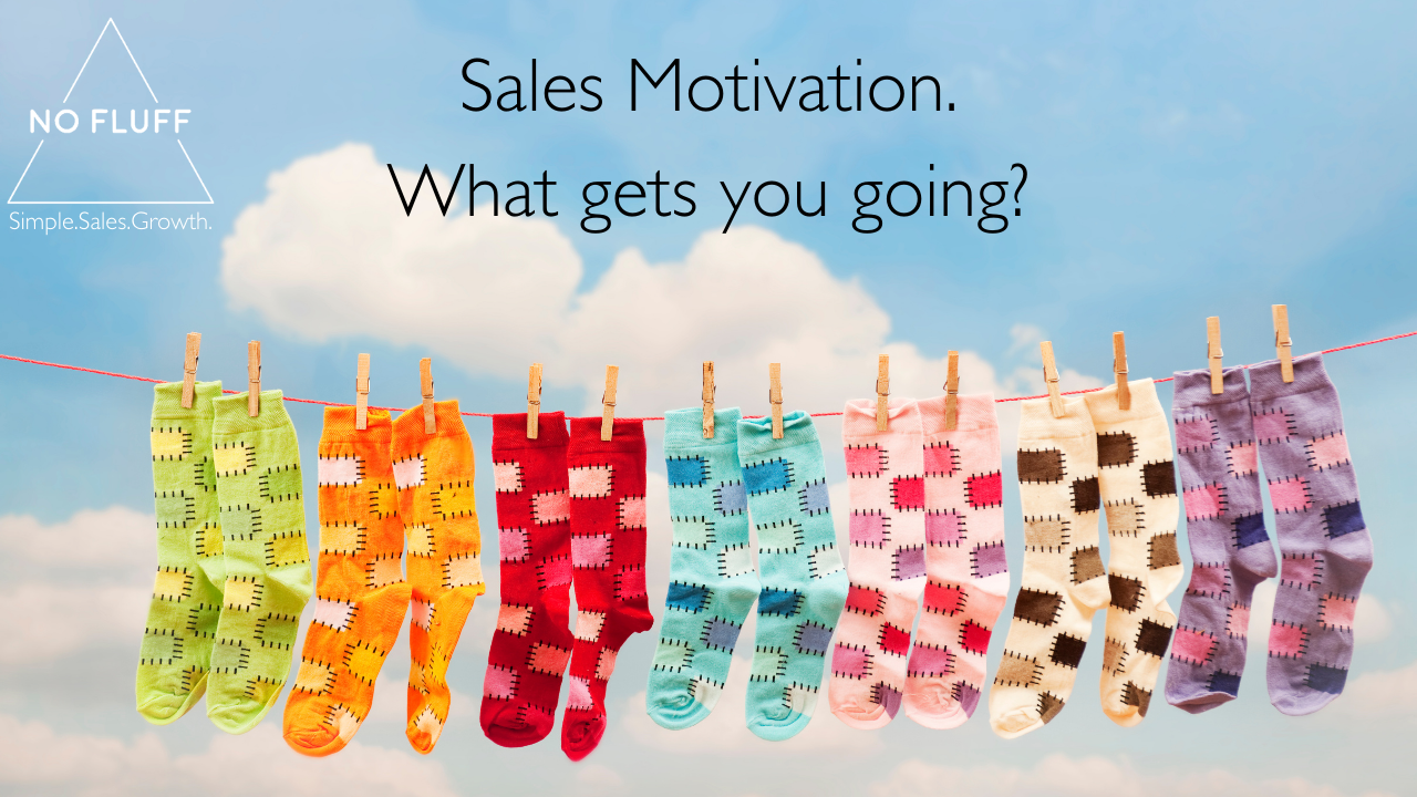 Sales Motivation - what gets you going?