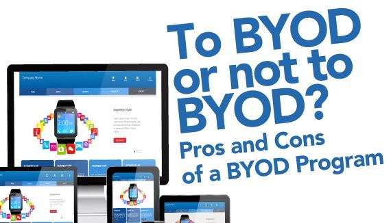 To BYOD or not to BYOD? Pros and Cons of a BYOD Program