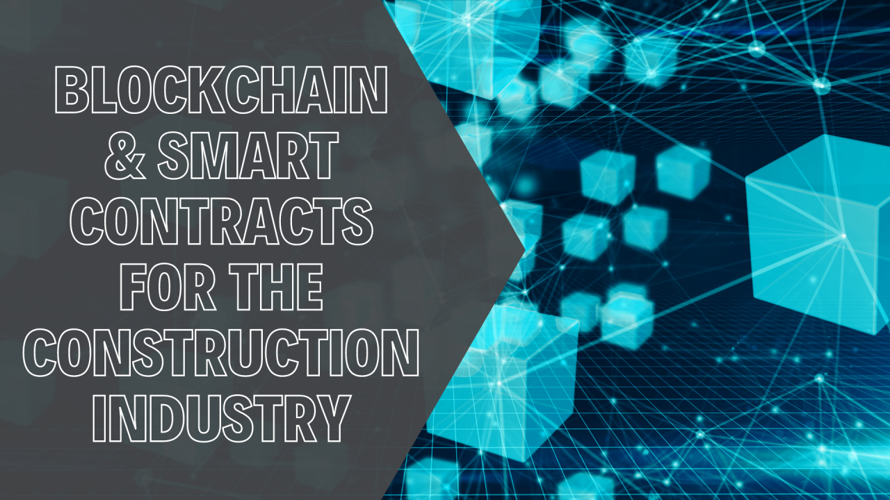 blockchain smart contracts construction industry