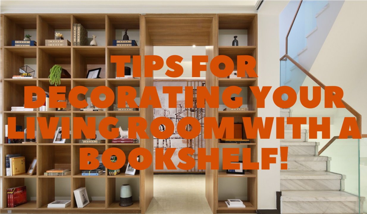 Tips for decorating your living room with a bookshelf