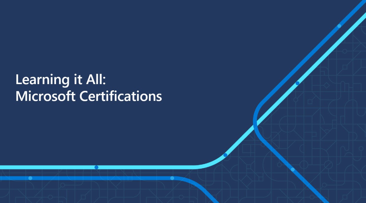 Learning it All: Microsoft Certifications