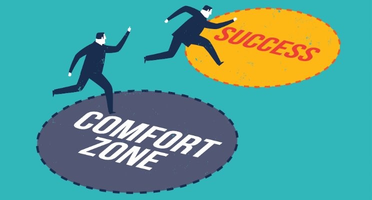 Success is beyond Your Comfort Zone