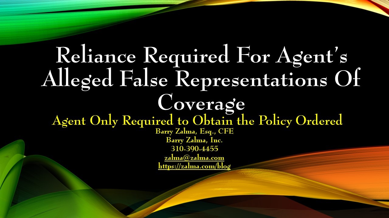 Reliance Required for Agent’s Alleged False Representations of Coverage
