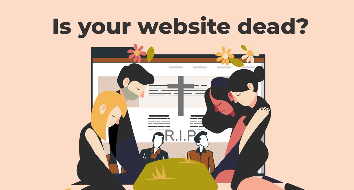 Is your website dead or Alive? Did you know your website could be