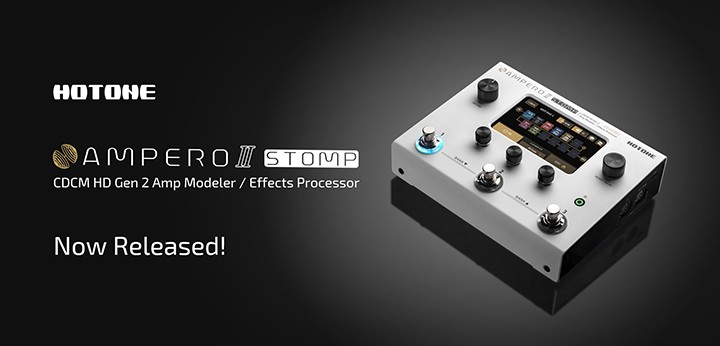The Long Wait Is Over: Say Hello to Ampero II Stomp