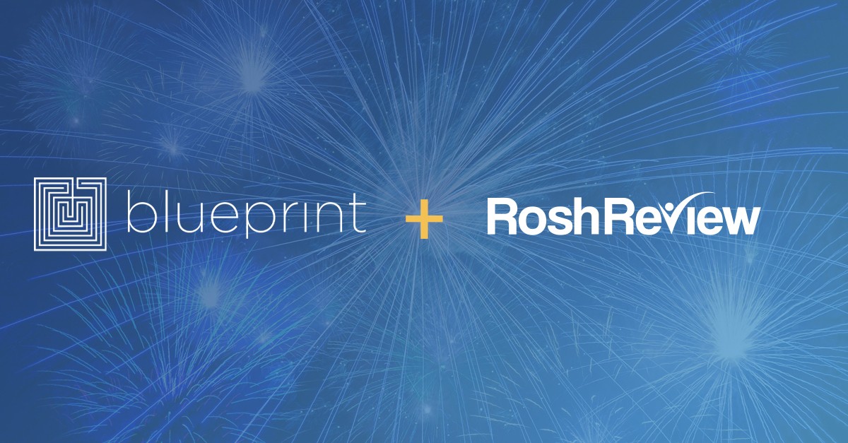 Blueprint and Rosh Review: The Dream Team