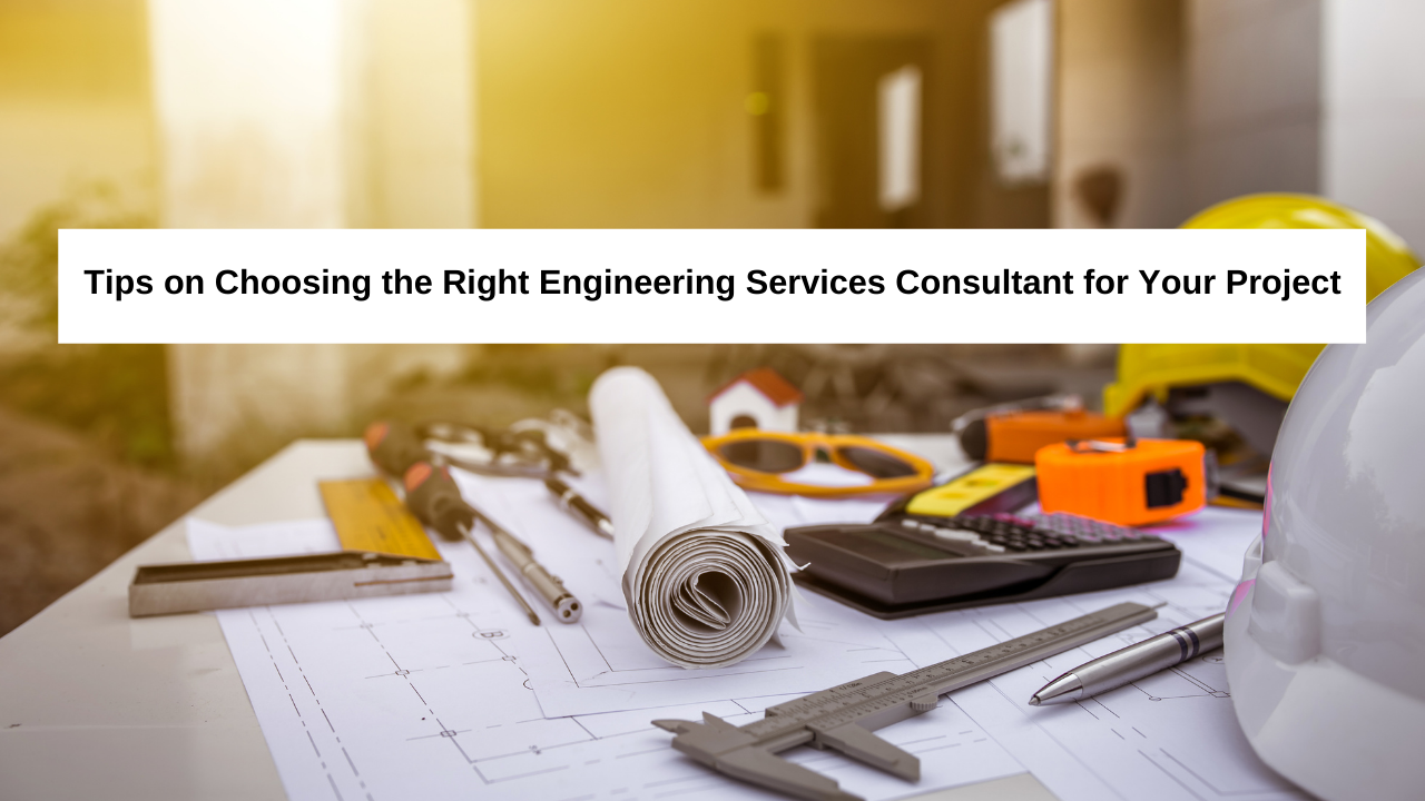 Essential Steps to Choosing the Right Engineering Consulting Service