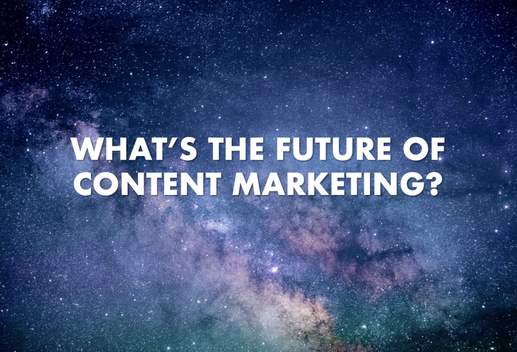 10 Ideas about the Future of Content Marketing