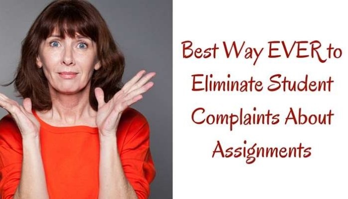 Best Way EVER to Eliminate Student Complaints About Assignments