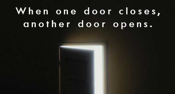 When one door closes another door opens