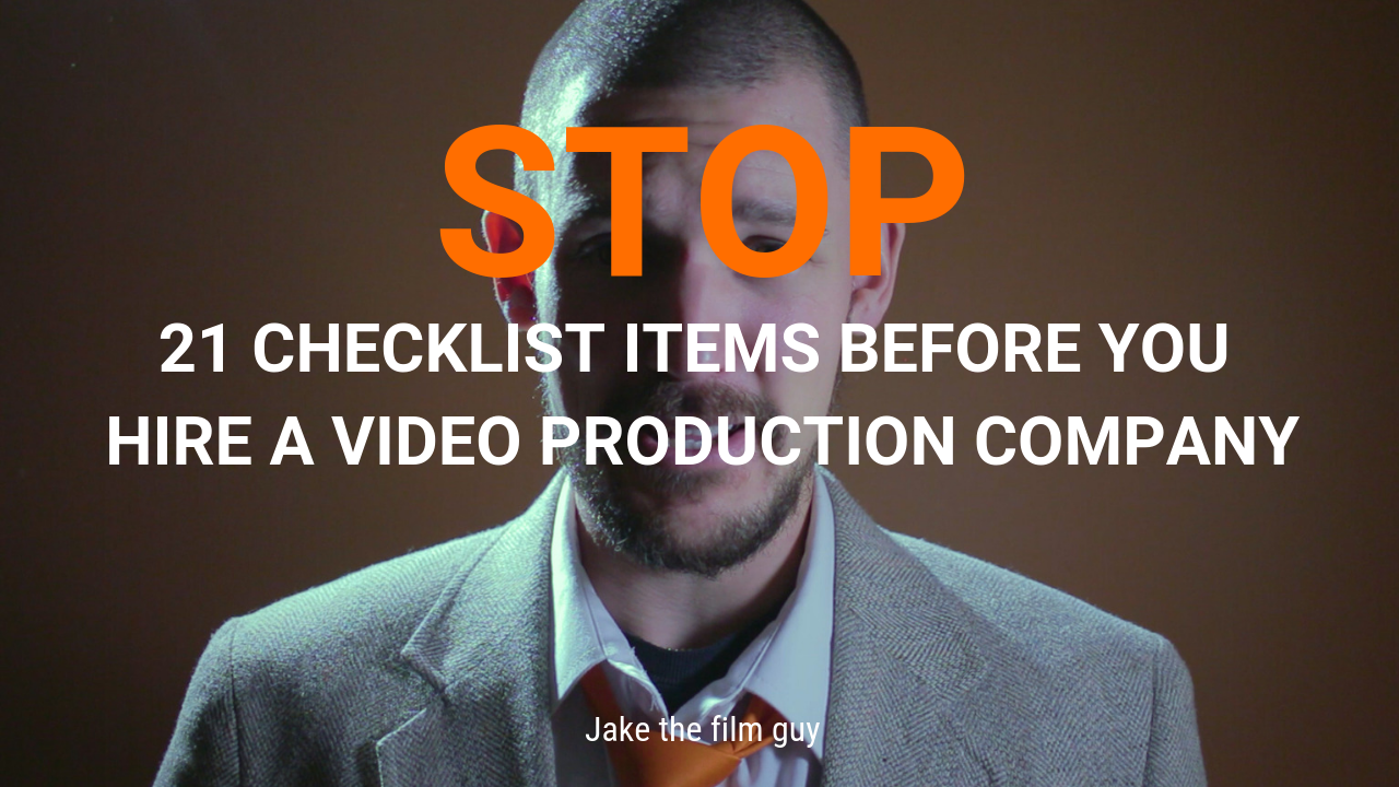 21 CHECKLIST ITEMS BEFORE YOU HIRE A VIDEO PRODUCTION COMPANY (UPDATED FOR 2019)