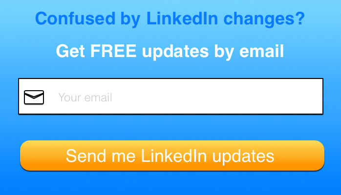 Keep up to speed with LinkedIn changes