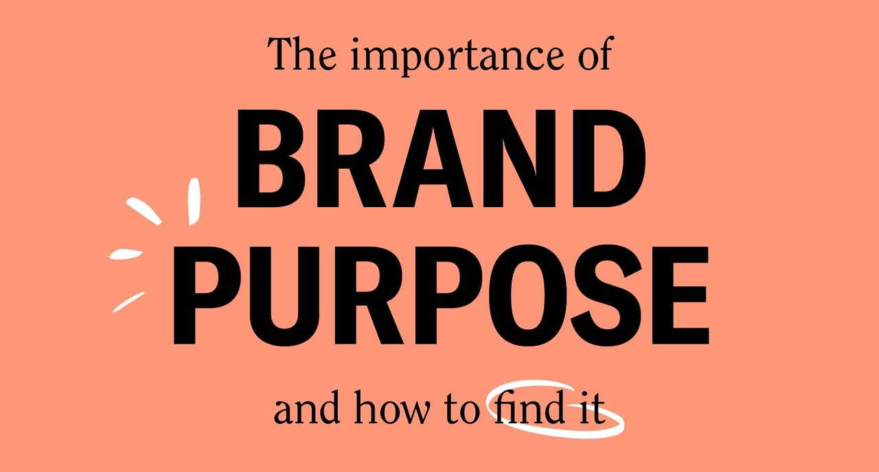 The Importance of Brand Purpose and How to Find it