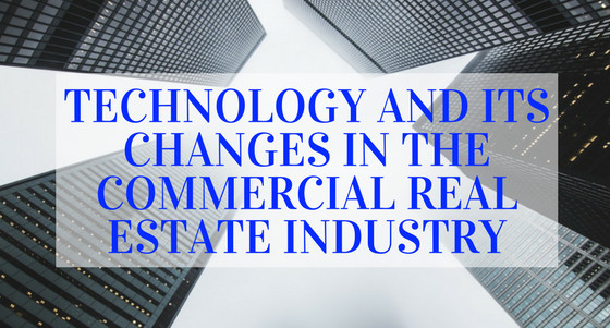 Technology and its Changes in the Commercial Real Estate Industry