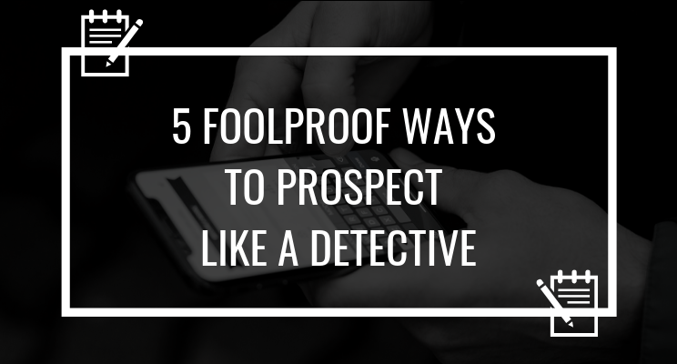 How You Can Prospect Like Detective Sherlock Holmes
