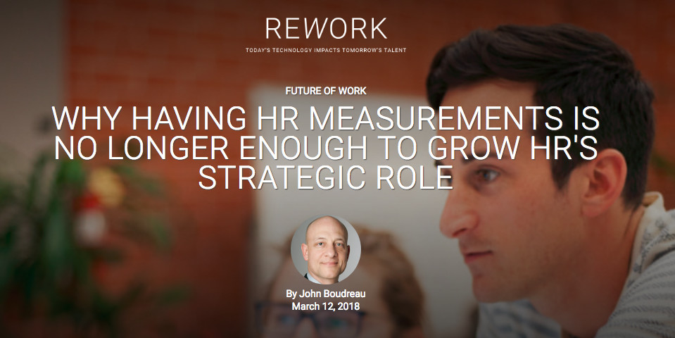 Why Having HR Measurements Is No Longer Enough To Grow HR's Strategic Role