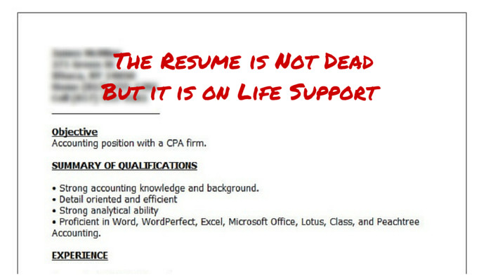 The Resume Is Not Dead, But It Is On Life Support 