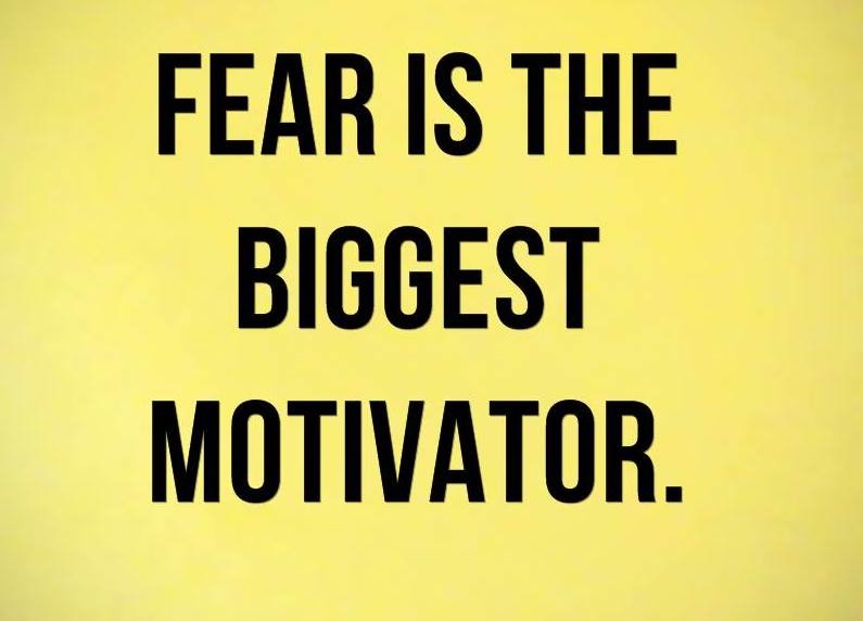 Using Fear as a Motivator