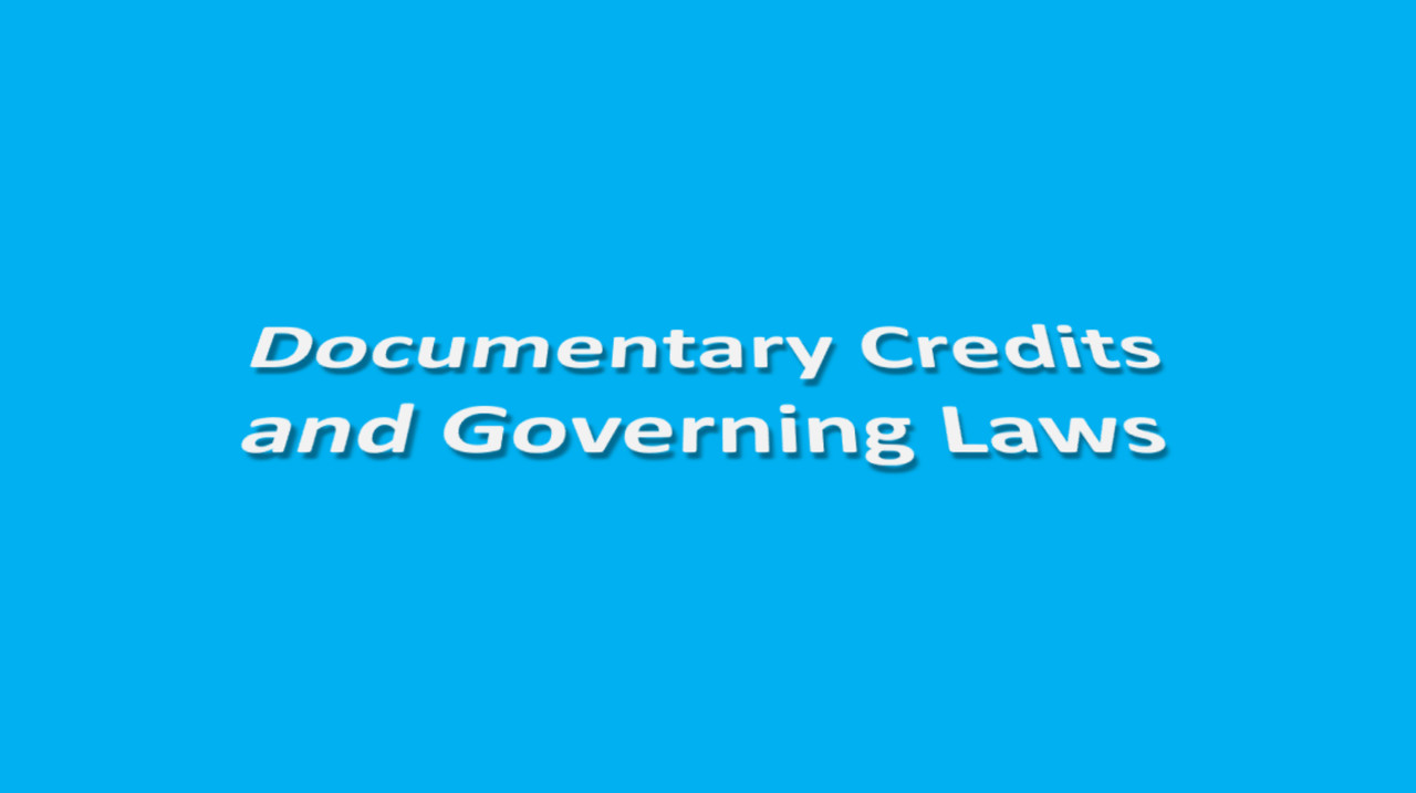 Documentary Credits and Governing Laws