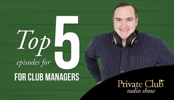 Top 5 Private Club Radio Shows for Club Managers