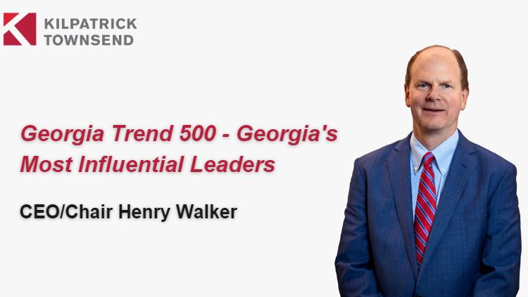 Kilpatrick Townsend & Stockton LLP on LinkedIn: Henry Walker named one ...