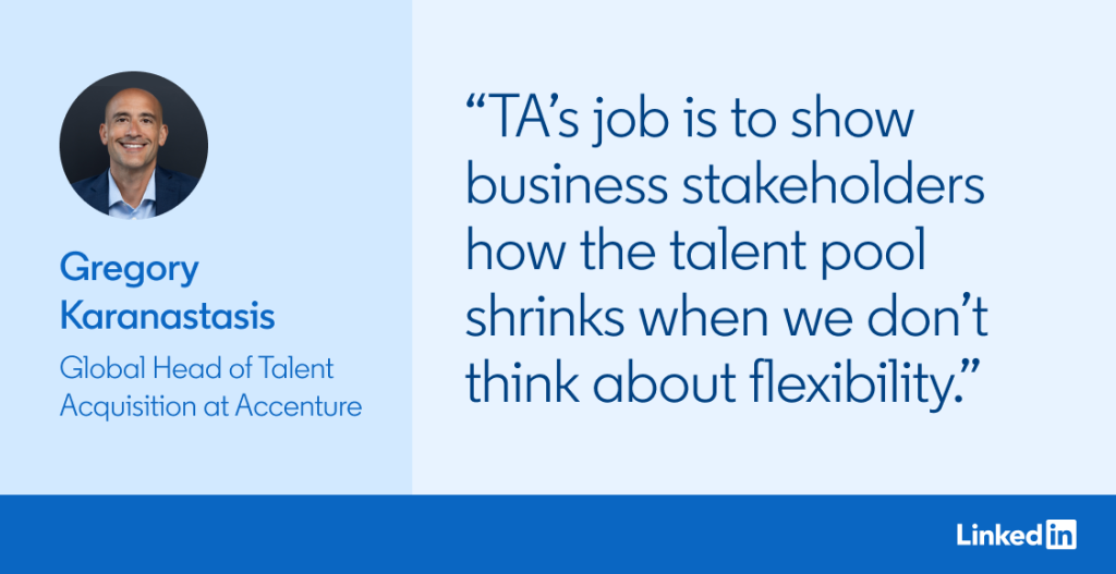 A card with a photo of Gregory Karanastasis, the global head of talent acquisition at Accenture, and his quote: "TA's job is to show business stakeholders how the talent pool shrinks when we don't think about flexibility."